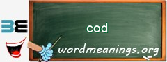 WordMeaning blackboard for cod